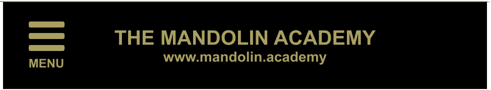 MENU THE MANDOLIN ACADEMY www.mandolin.academy
