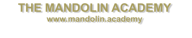 THE MANDOLIN ACADEMY www.mandolin.academy