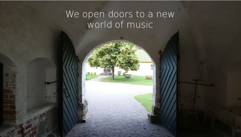 We open doors to a new world of music