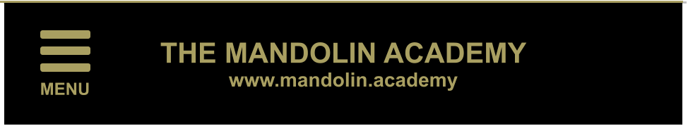 MENU THE MANDOLIN ACADEMY www.mandolin.academy