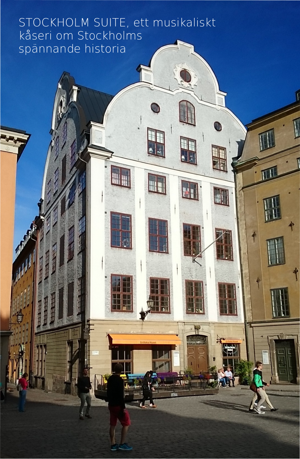 STOCKHOLM SUITE, ett musikaliskt  kseri om Stockholms spnnande historia