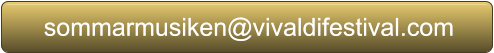 sommarmusiken@vivaldifestival.com sommarmusiken@vivaldifestival.com