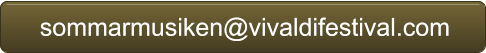 sommarmusiken@vivaldifestival.com sommarmusiken@vivaldifestival.com