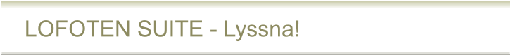 LOFOTEN SUITE - Lyssna!