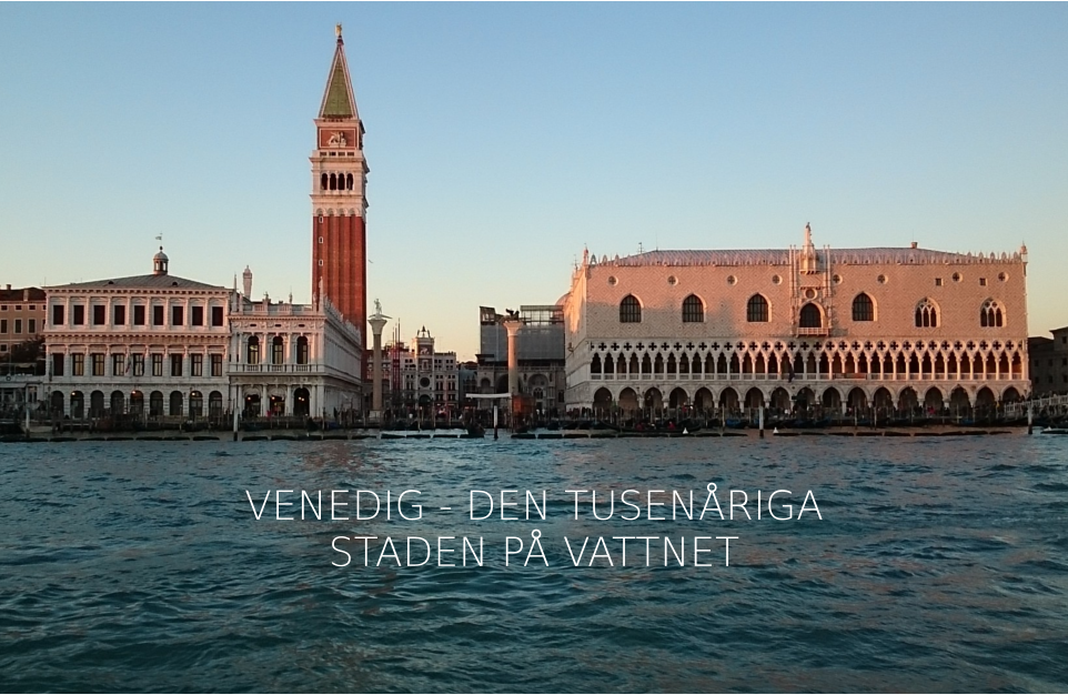 VENEDIG - DEN TUSENRIGA STADEN P VATTNET